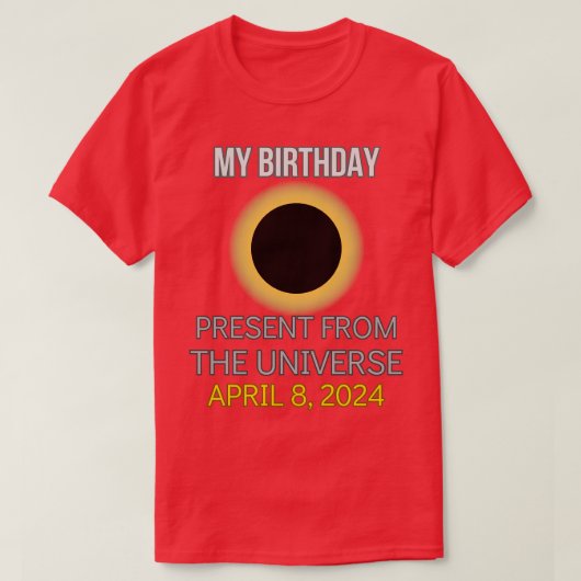 皆既食太陽の2024年4月8最高の誕生日イブ Tシャツ (デザイン正面)
