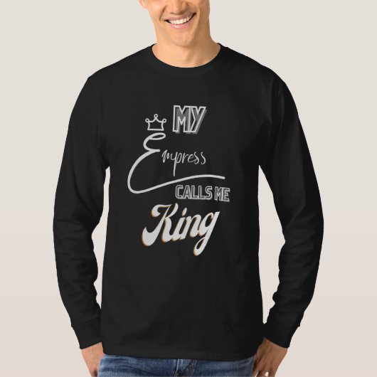 皇后が私を王と呼ぶ Tシャツ (正面)
