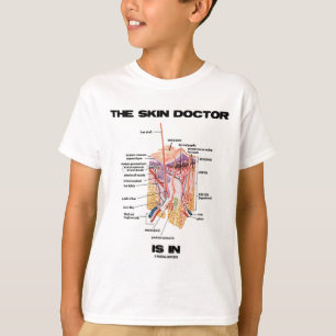 皮医者はにあります(皮膚科学の態度) Tシャツ