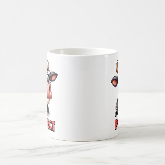 皮肉おもしろいことわざ、Yes私は完璧な牛である コーヒーマグカップ (中央)