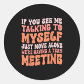 皮肉おもしろいなもし事に私が自分で話しているのを見る ラウンドシール (正面)