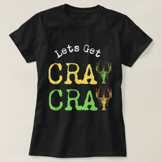皮肉おもしろいなマルディグラス2022 Cray Craをゲットしよう Tシャツ (デザイン正面)
