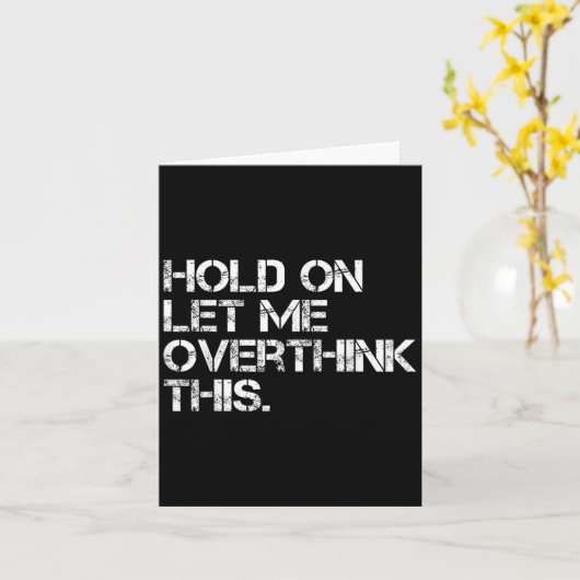 皮肉おもしろいな引用文のホールド私は考え過ぎにこれを カード (黄色い花)