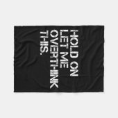 皮肉おもしろいな引用文のホールド私は考え過ぎにこれを フリースブランケット (正面(横))