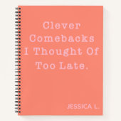 皮肉おもしろい引用文かわいいコーラルパーソナライズされた ノートブック (正面)