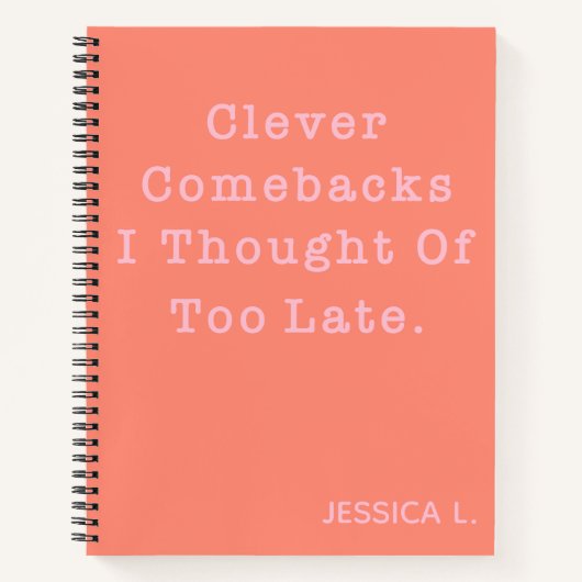 皮肉おもしろい引用文かわいいコーラルパーソナライズされた ノートブック (正面)