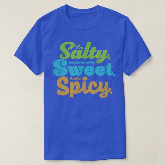 皮肉おもしろい的な塩辛、甘い、スパイシーな動揺してF Tシャツ (デザイン正面)