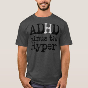 皮肉おもしろいADHDマイナス過活動度ユーモアのある Tシャツ