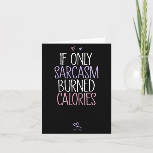 皮肉がカロリーを燃やすなら Sarcastic カード (正面)
