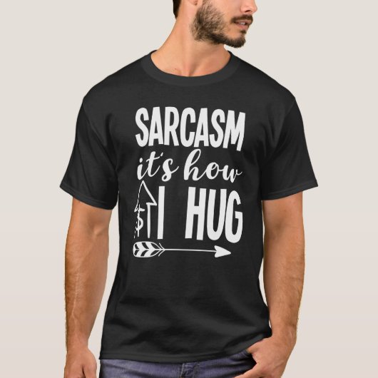 皮肉これは私が皮肉な引用文の皮肉のジョークを抱擁する方法である Tシャツ (正面)