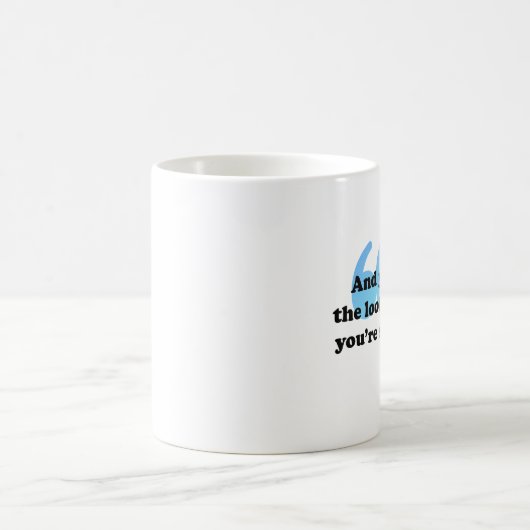 皮肉でおもしろいなコメントを締めて下さい コーヒーマグカップ (中央)