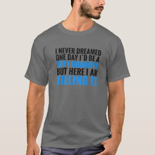. . .皮肉なおじいちゃんの贈り物おもしろいを、夢にも思わなかったメンズ Tシャツ