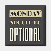 皮肉なことわざおもしろいの月曜日はオプション マグネット (正面)