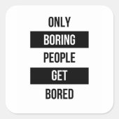 皮肉なはっきりした引用文退屈な人々が退屈する スクエアシール (正面)