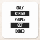 皮肉なはっきりした引用文退屈な人々が退屈する スクエアペーパーコースター (正面)