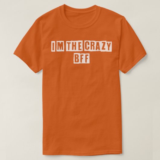 皮肉なアイディアおもしろい引用文私はBFF熱狂するだ Tシャツ (デザイン正面)