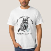 皮肉なアライグマ 精神疾患 防水 ありのまま Tシャツ (正面)