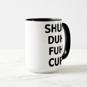皮肉なギフトShuh Duh Fuh Cup マグカップ (正面右)