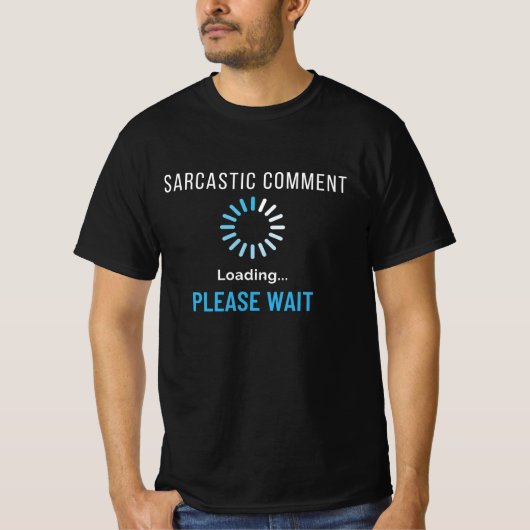 皮肉なコメント読み込み中 Tシャツ (正面)