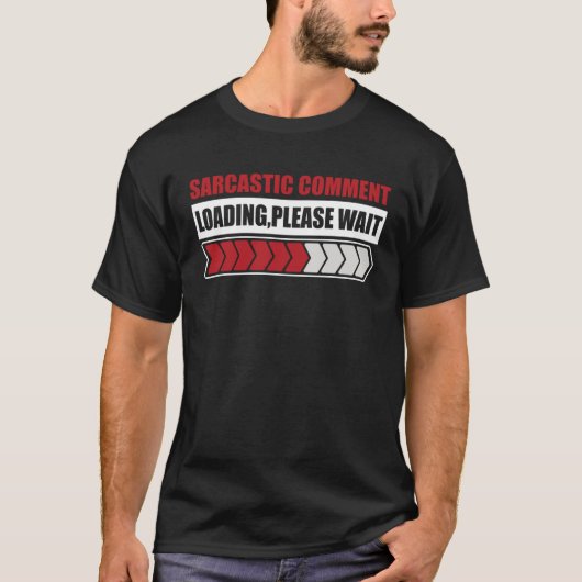 皮肉なコメント読み込み皮肉なユーモア Tシャツ (正面)