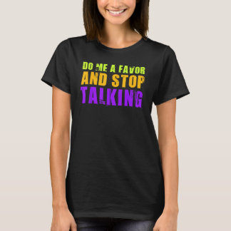 皮肉なコメントTシャツは私に好意とTaをストップする Tシャツ