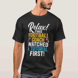 皮肉なサッカーコーチがチュートリアルのフットブを見た Tシャツ
