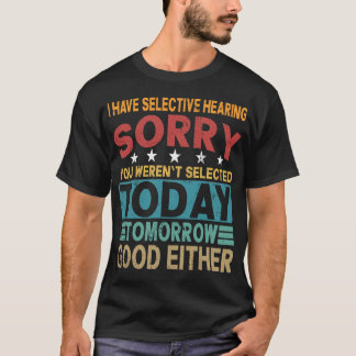 皮肉なセレクティブ・ヒアリング・デザイン Tシャツ