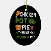 皮肉なチキンポットパイ3の私のお気に入りのティ セラミックオーナメント (右)