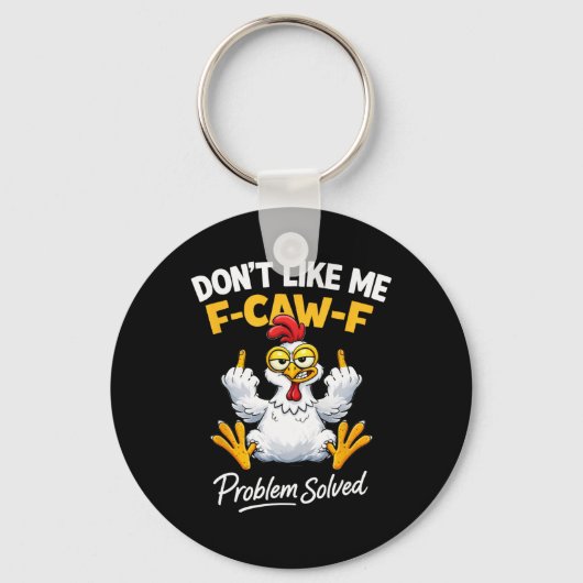 皮肉なニワトリ ユーモア 私が嫌い F-caw-f 問題 キーホルダー (正面)