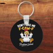 皮肉なニワトリ ユーモア 私が嫌い F-caw-f 問題 キーホルダー (正面)