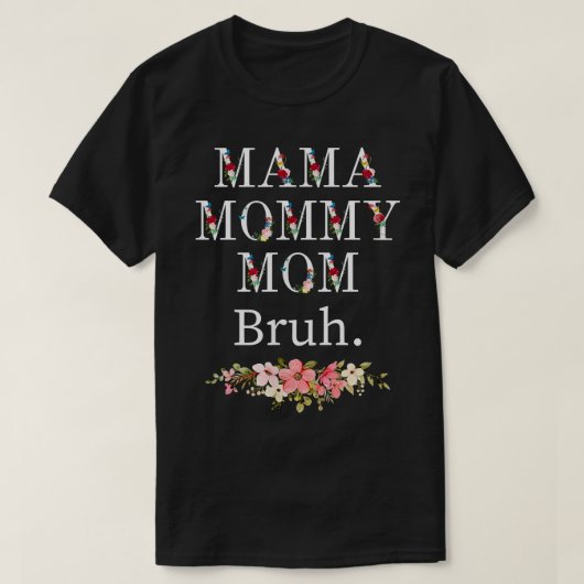 皮肉なフローラママママママブおもしろいマザーズ Tシャツ (デザイン正面)