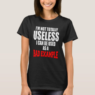 皮肉なユーモア私は全く役に立たない私はU Tシャツ