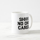 皮肉なユーモア オフィス仕事 シーッ 誰も気にしない コーヒーマグカップ (正面右)