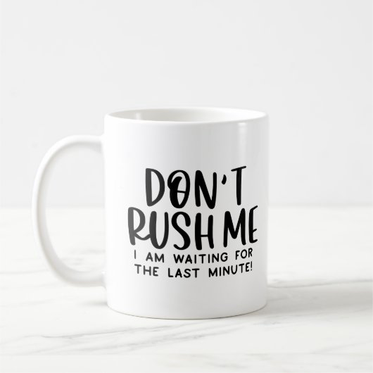 皮肉な作業引用文 – 最後の分を待つ コーヒーマグカップ (左)