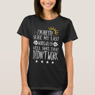 皮肉な冗談かわいらし最後の言葉は Tシャツ