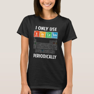 皮肉な周期表要素科学ユーモアギーク Tシャツ
