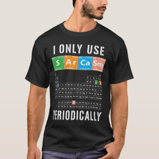 皮肉な周期表 私は時々皮肉を使う Tシャツ