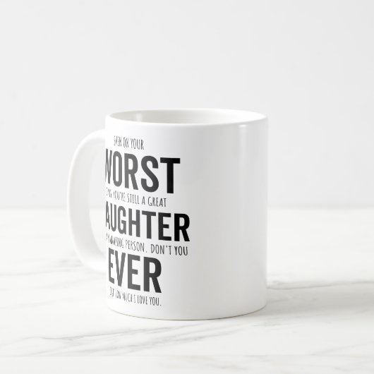 皮肉な娘の誕生日、最悪の娘は今まで コーヒーマグカップ (正面左)