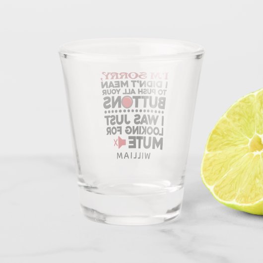皮肉な引用文はボタンを押すつもりではなかった ショットグラス (裏面)