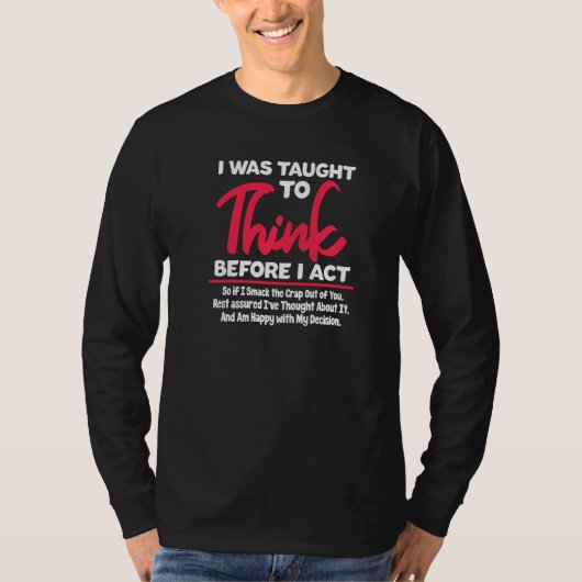 皮肉な教えサーカスを考え演じる前に私は行った Tシャツ (正面)