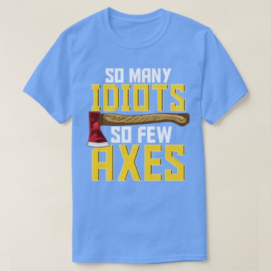 皮肉な斧の投げおもしろい斧 Tシャツ (デザイン正面)