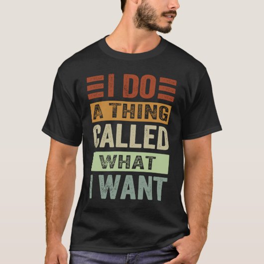皮肉な皮肉が欲しいと言われたことをする Tシャツ (正面)