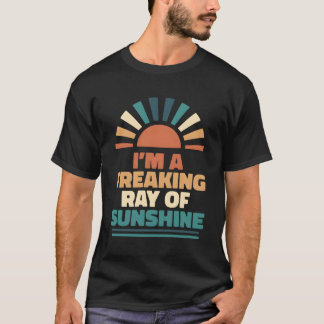 皮肉な皮肉を言って私は太陽の光の絶妙な光線 Tシャツ
