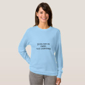 皮肉な私の家族に会ったら設計して下さい Tシャツ (正面フル)
