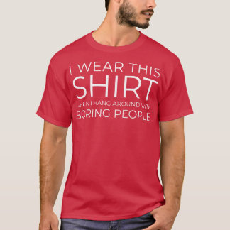 皮肉な私は衣服このシャツを私つるが気付けてのまわりにいる Tシャツ