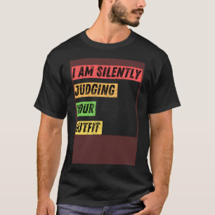 皮肉な私は黙ってあなたの服装を判断する引用文 Tシャツ