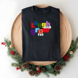 皮肉な笑い声と太った心のこもった手紙を育てる Tシャツ