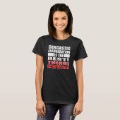 皮肉な誇張面白いTシャツの名言 Tシャツ (正面フル)