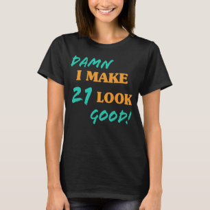 皮肉な21歳の誕生日の態度 Tシャツ