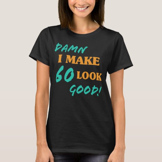 皮肉な60誕生日態度 Tシャツ (正面)